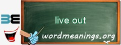 WordMeaning blackboard for live out